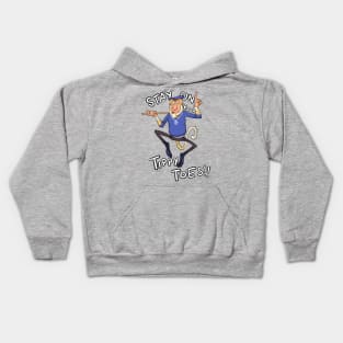 Stay On Your Tippy Toes! Kids Hoodie